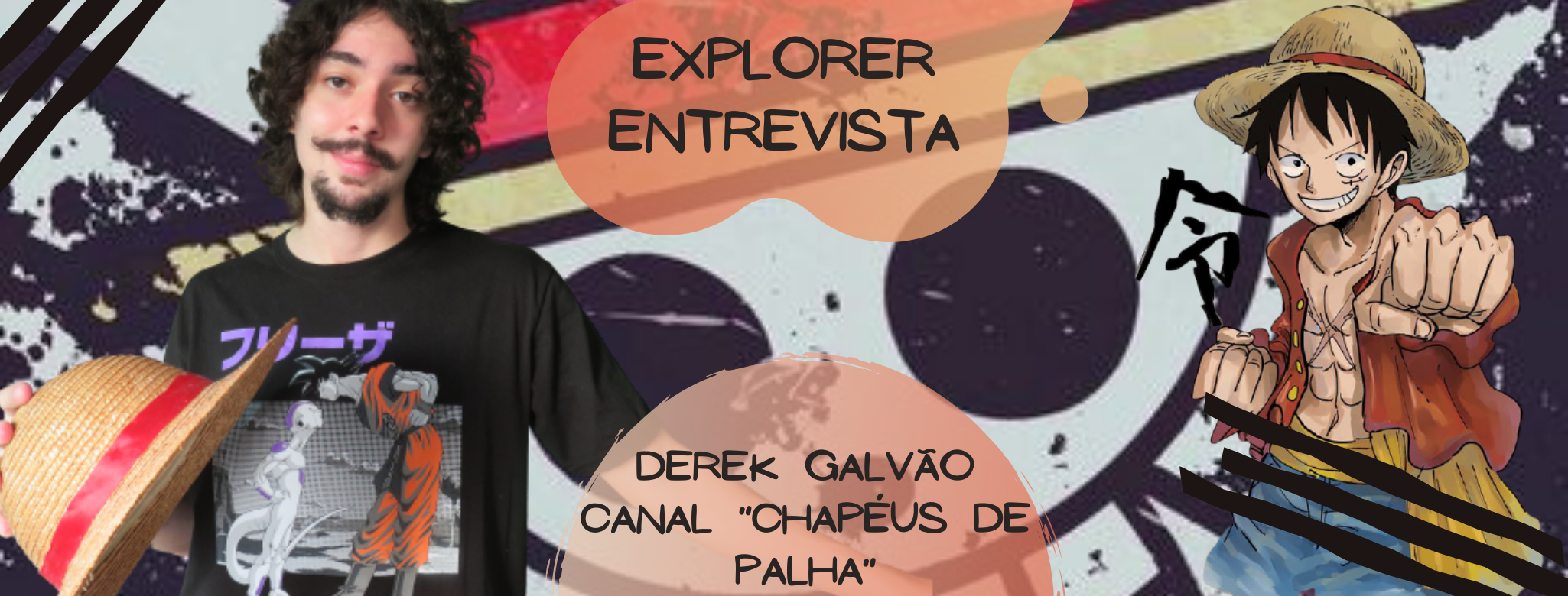 EXPLORER ENTREVISTA: DEREK GALVÃO-CHAPÉUS DE PALHA